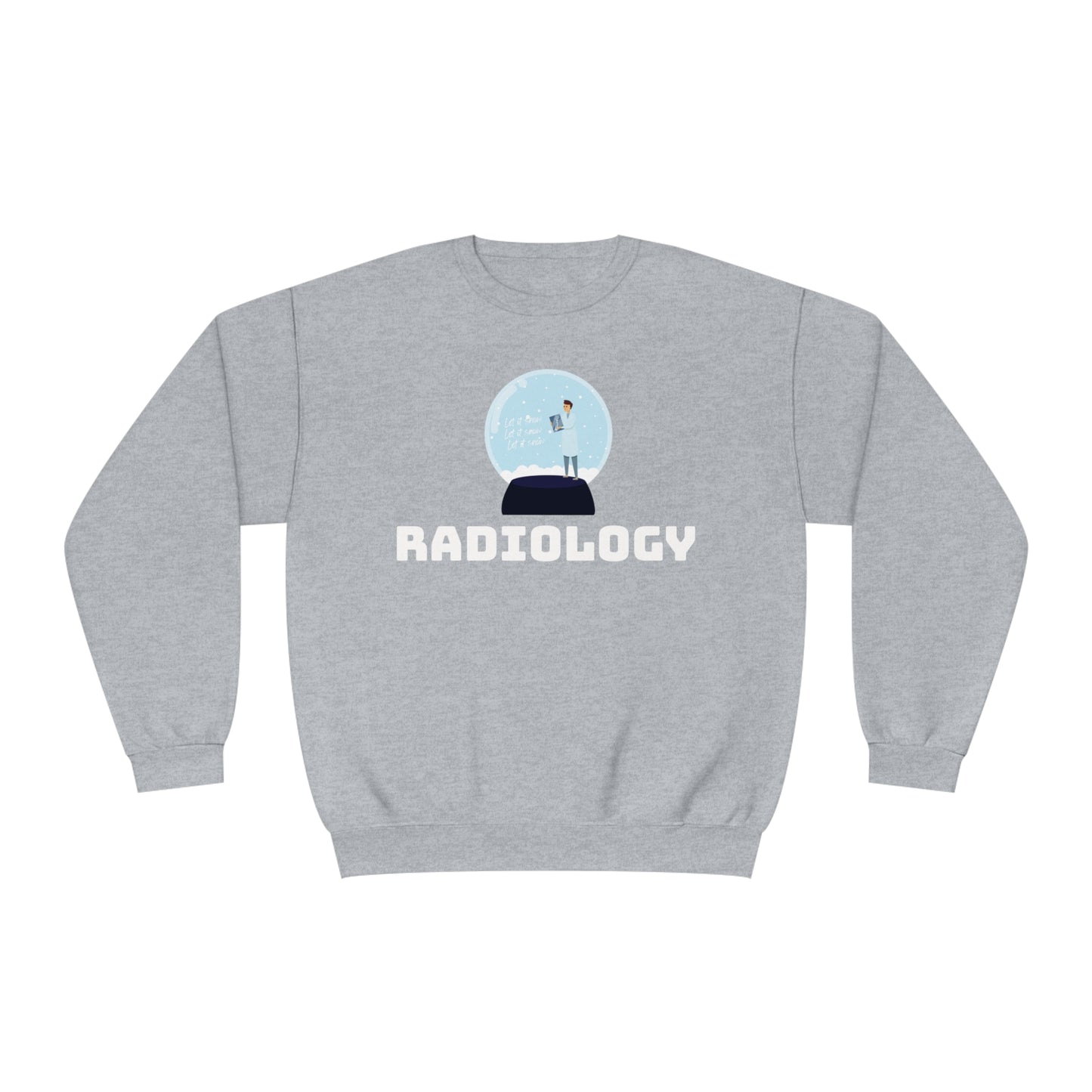 'Let it snow' Xray Film Snow Globe Radiology Sweatshirt