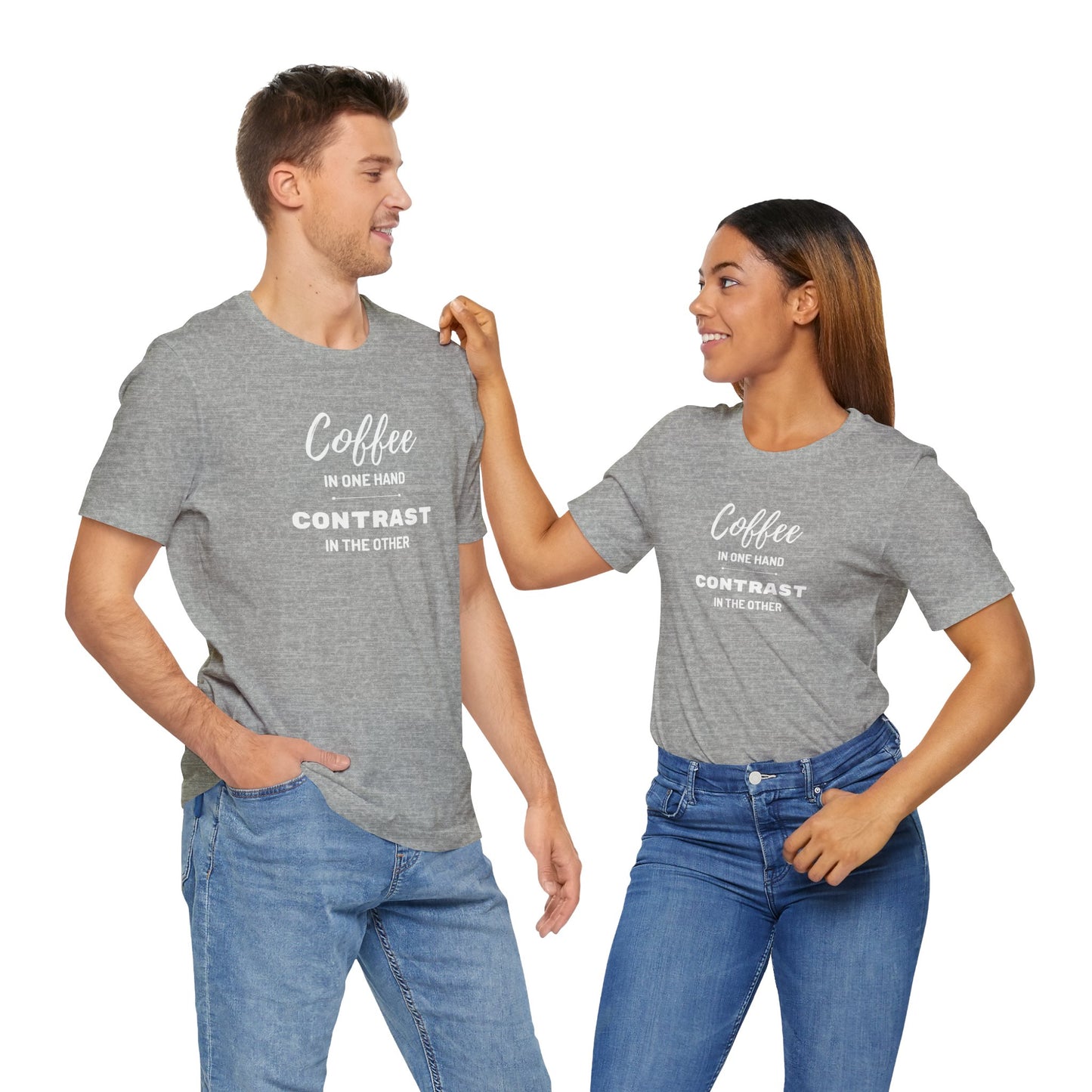 Unisex 'Coffee in one hand, contrast in the other' Short Sleeve Tee