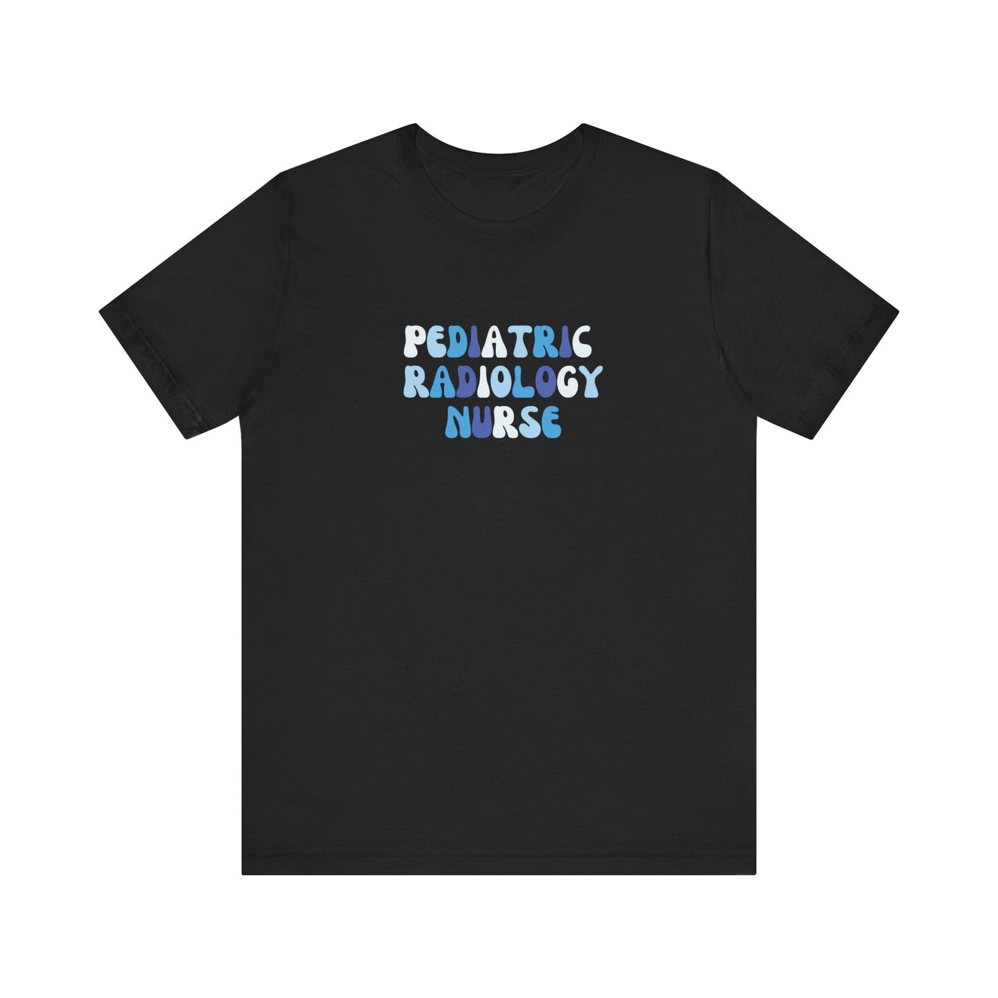 BLUE BUBBLE - PEDIATRIC ADIOLOGY NURSE - Short Sleeve Tee Unisex