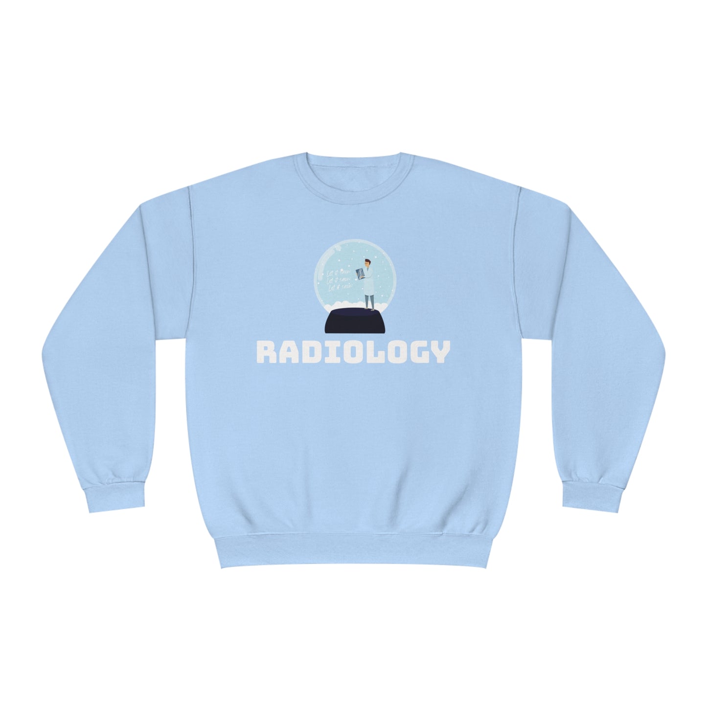 'Let it snow' Xray Film Snow Globe Radiology Sweatshirt