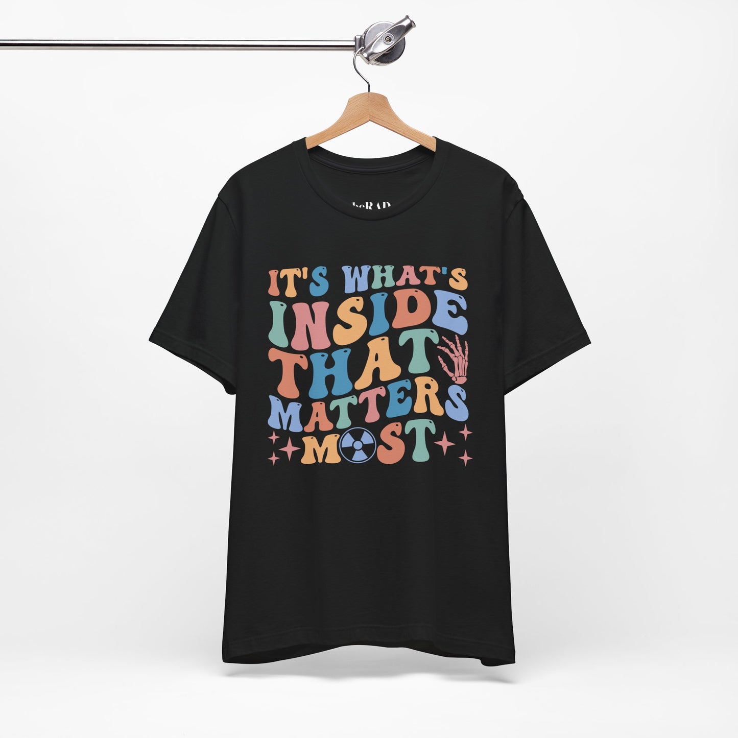 "It's what's inside that matters most" Short Sleeve Radiology Tee Unisex