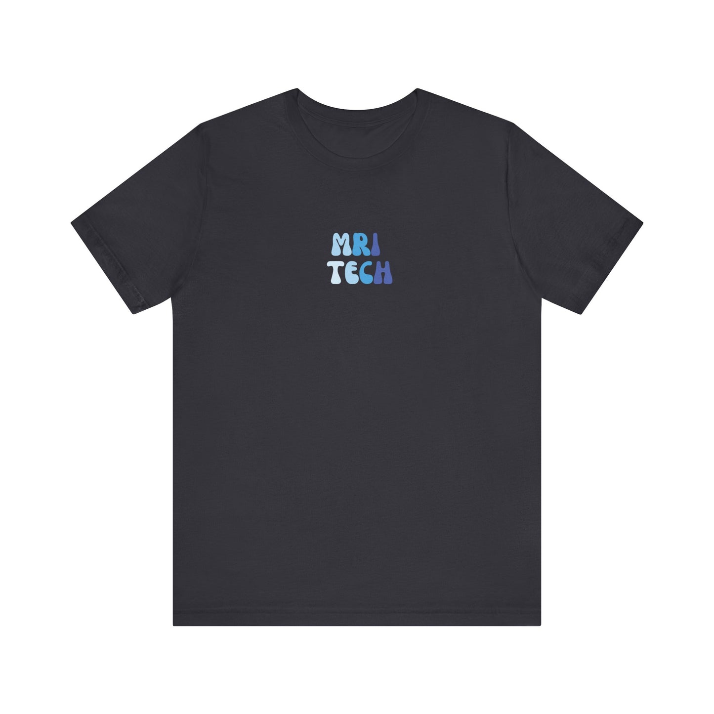 BLUE BUBBLE - MRI TECH- Short Sleeve Tee Unisex