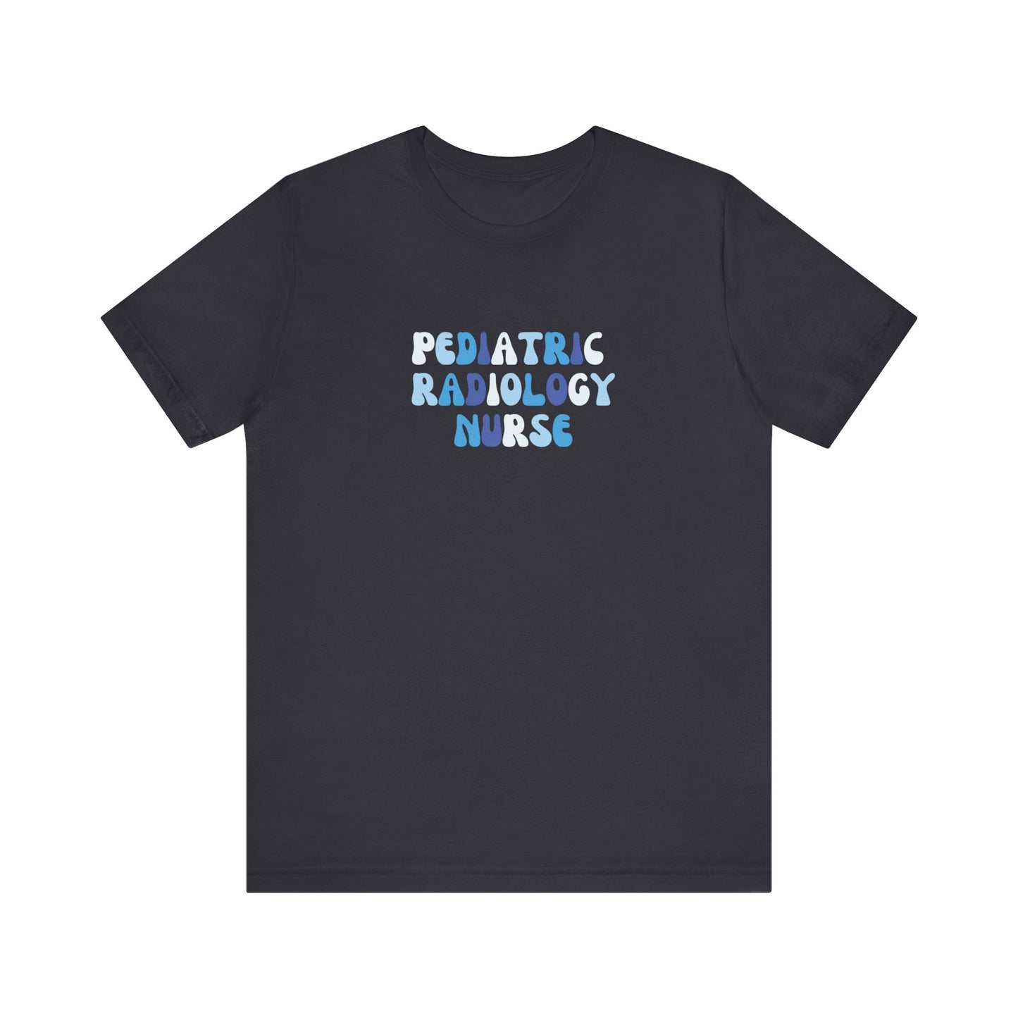 BLUE BUBBLE - PEDIATRIC ADIOLOGY NURSE - Short Sleeve Tee Unisex