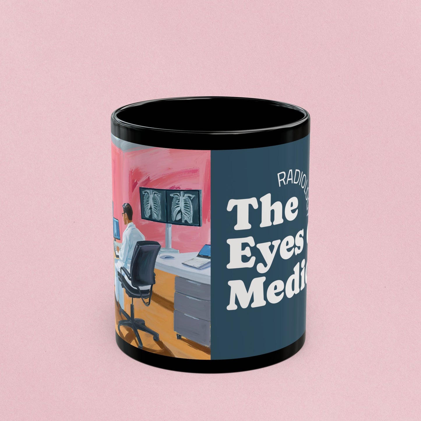 The Eyes of Medicine Radiology Coffee Mug - 11oz - Perfect Gift for Healthcare Professionals