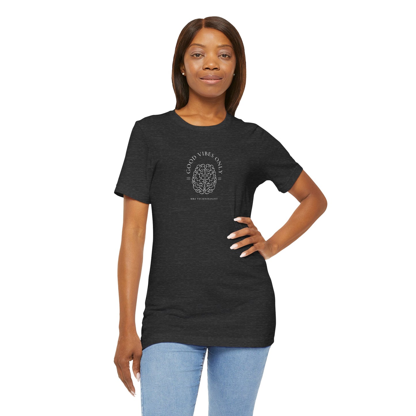 Brain MRI Technologist Tee - Unisex, 'Good Vibes Only'