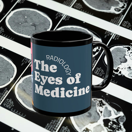 The Eyes of Medicine Radiology Coffee Mug - 11oz - Perfect Gift for Healthcare Professionals