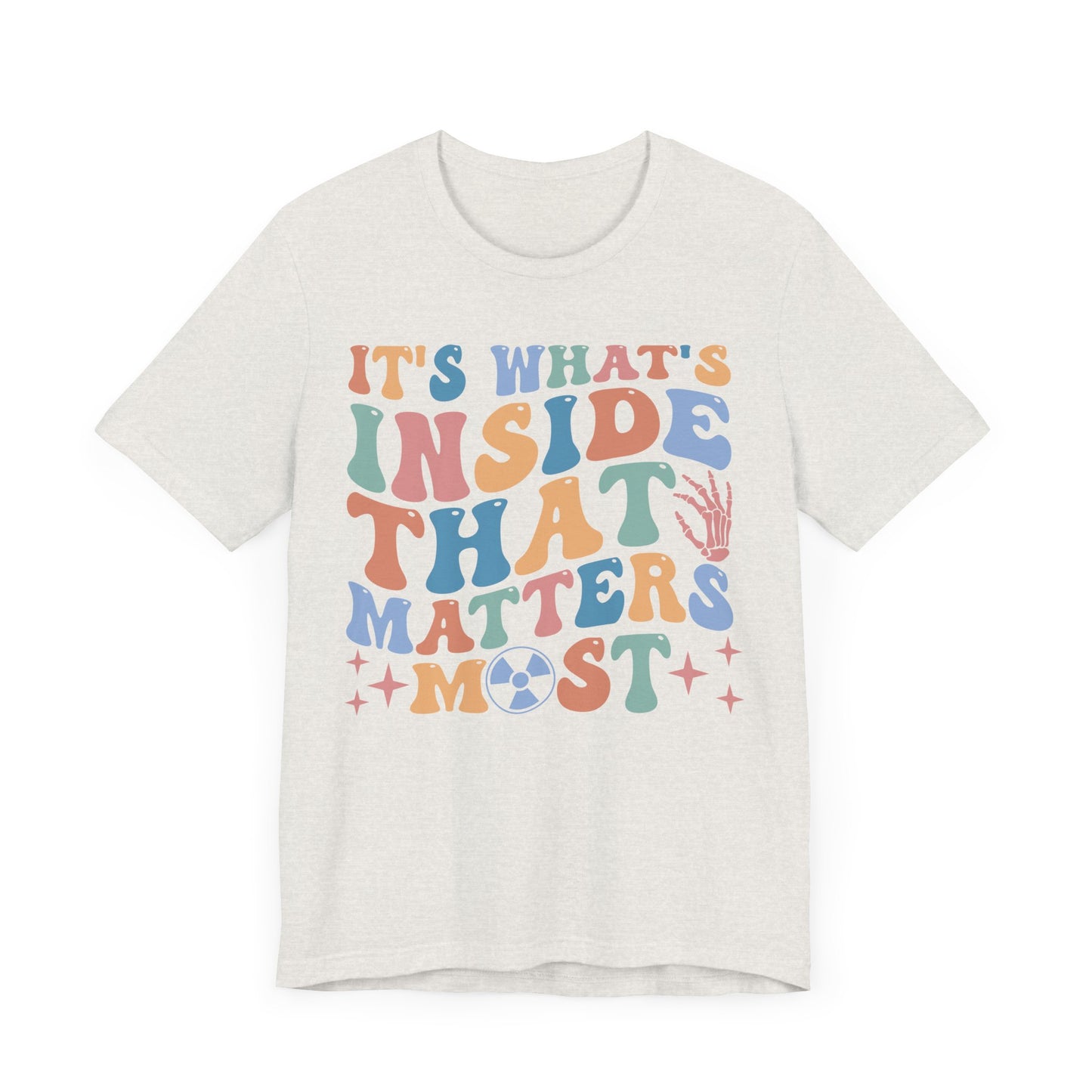 Unisex "It's what's inside that matters most" Short Sleeve Tee