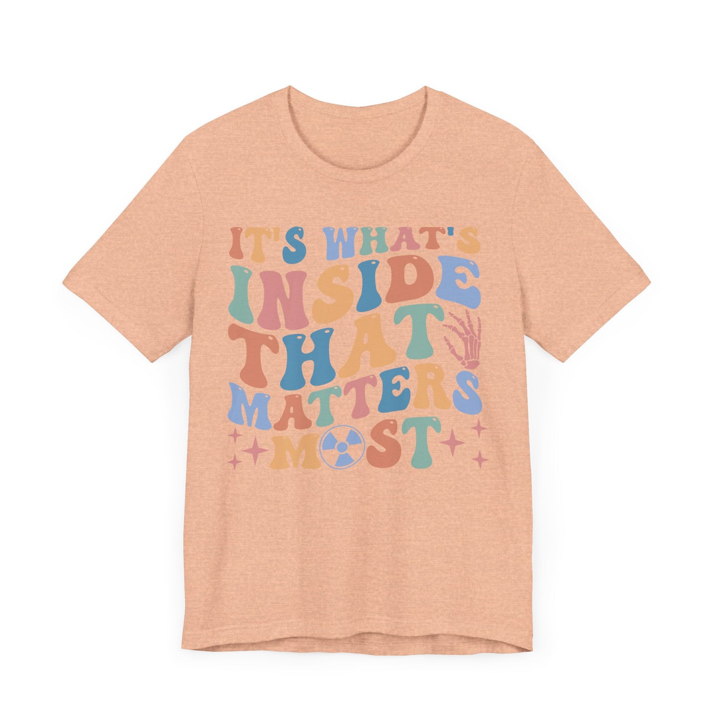 Unisex "It's what's inside that matters most" Short Sleeve Tee