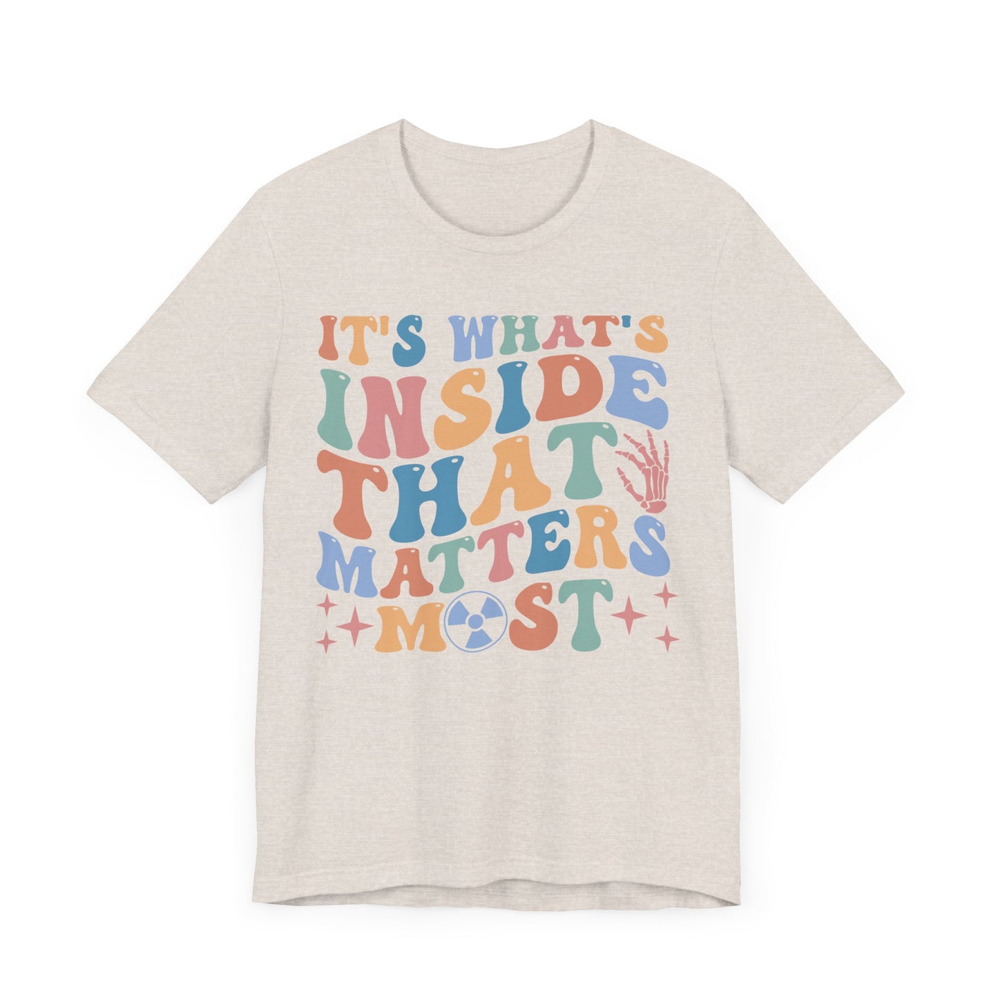 Unisex "It's what's inside that matters most" Short Sleeve Tee