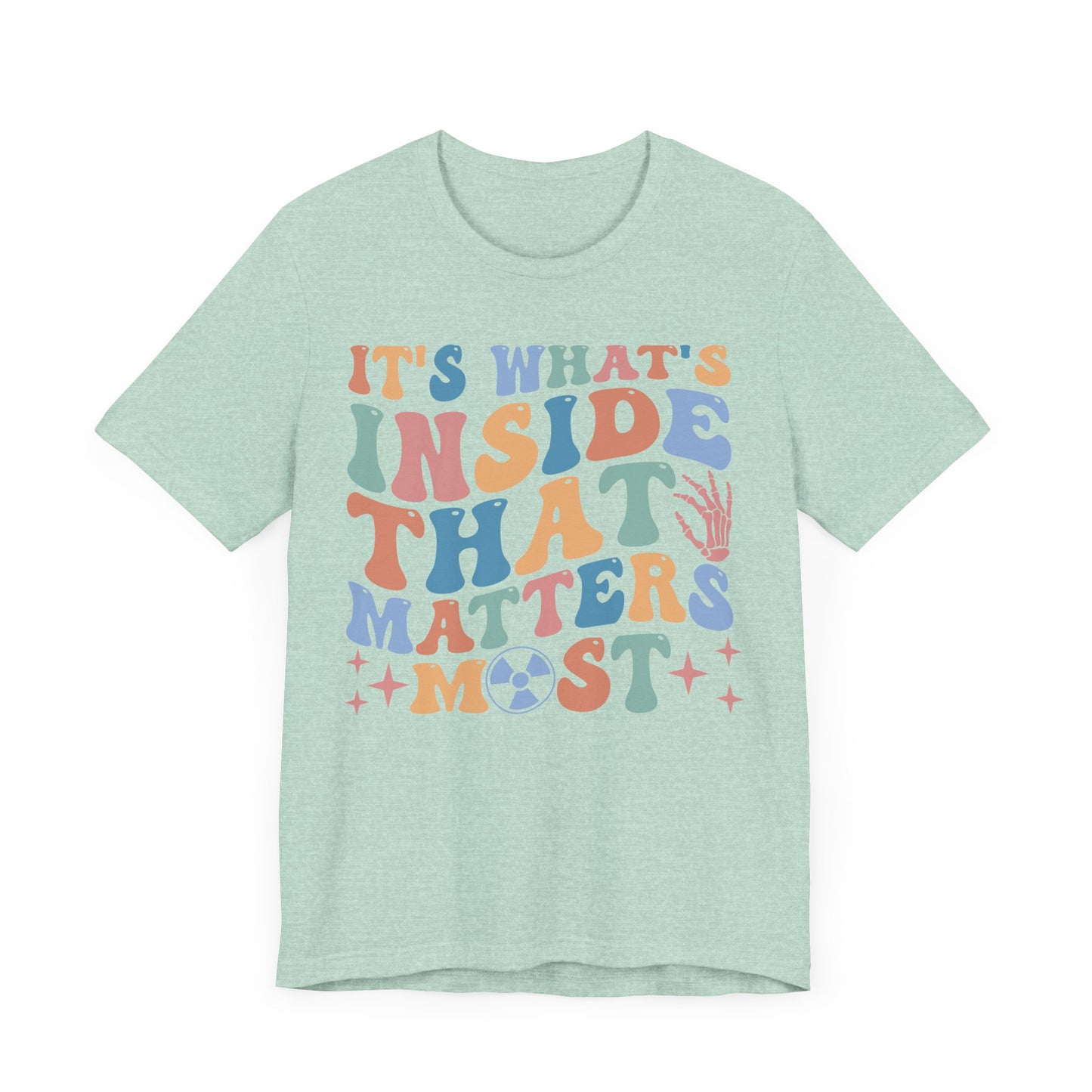 Unisex "It's what's inside that matters most" Short Sleeve Tee